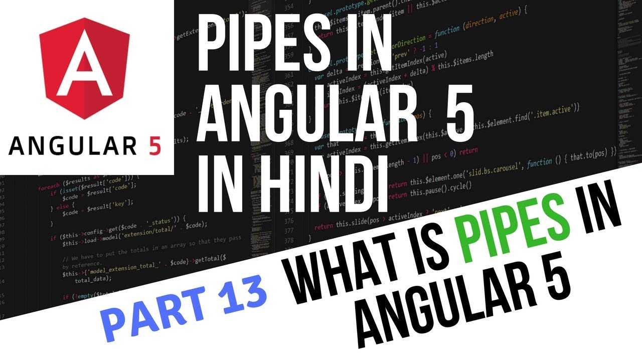 Angular 5 Tutorial in Hindi Part 13: Pipe in Angular 5 in Hindi | Angular 5 Pipes Hindi