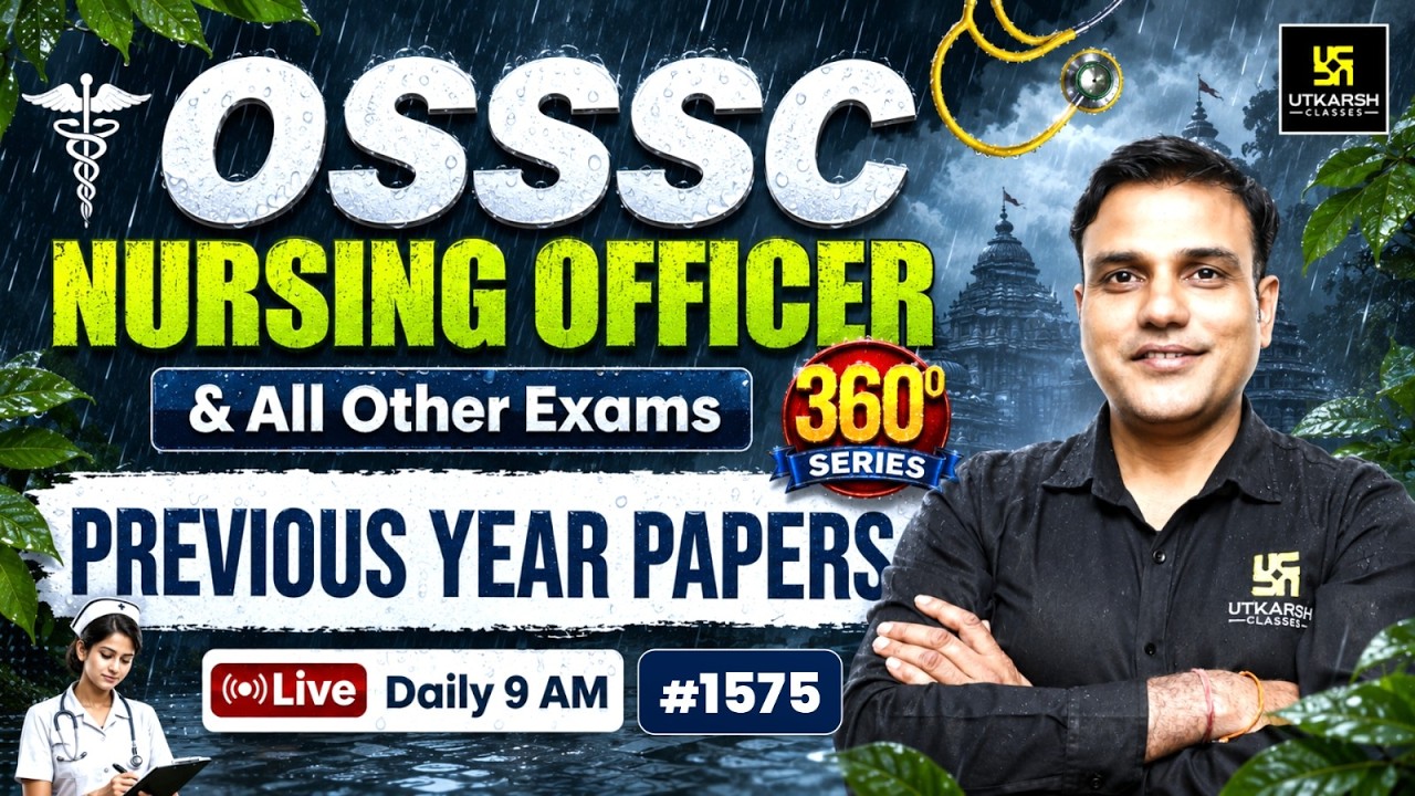 360 Degree Series #1575 | OSSSC Nursing Officer & All Nursing Exams | Dr. Shailendra Sir