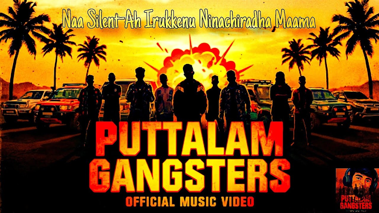Puttalam Gangsters | Official video | Naa Silent-Ah Irukkenu Ninachiradha Maama | itsKisho360