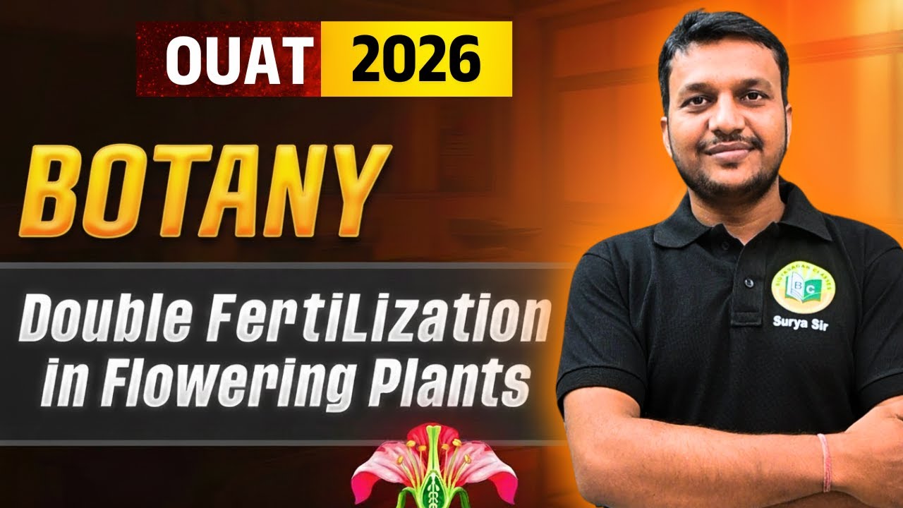 OUAT Entrance Exam 2026 | BOTANY | DOUBLE FERTILIZATION ll CONCEPTS Questions #bidyasagarclasses