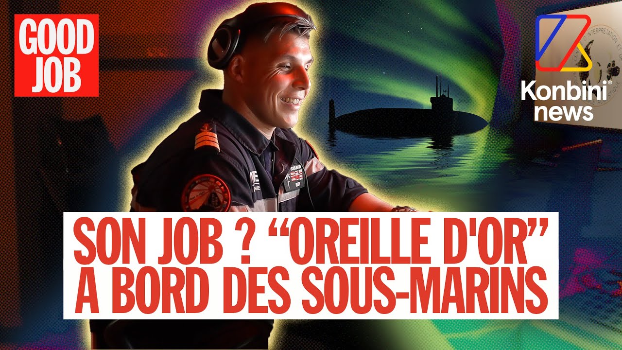 Oreille d'or : à bord des sous-marins, Yves-Marie écoute les menaces... et les crevettes | Good Job