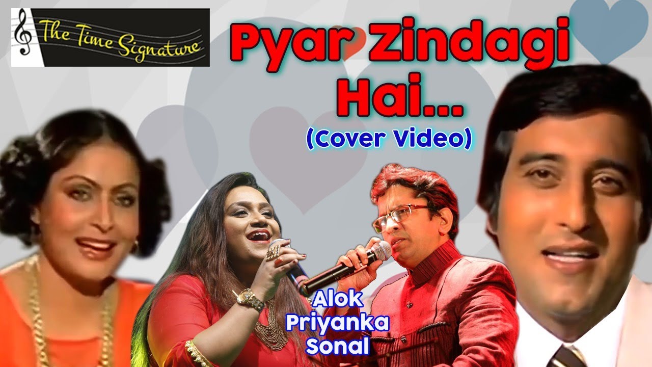 VINOD KHANNA I PYAR ZINDAGI HAI I COVER VIDEO I ALOK KATDARE I PRIYANKA MITRA I THE TIME SIGNATURE