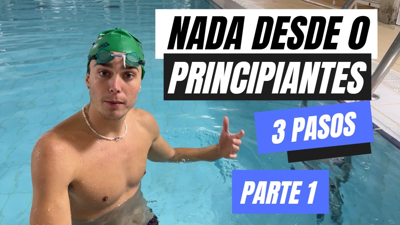 👉 Aprende a Nadar desde Cero!✅ Guía Completa para Principiantes | PARTE 1
