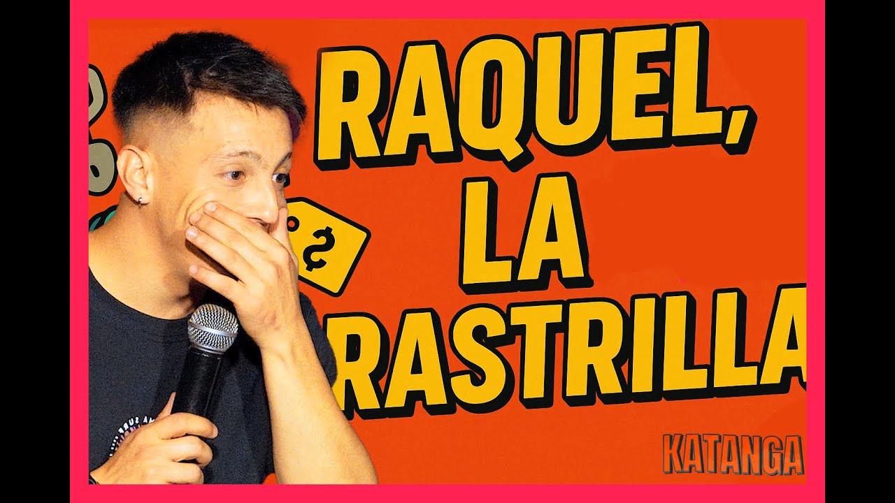 KATANGA #10 – RAQUEL, LA RASTRILLA DE LAS PIEDRAS 🤣🧥