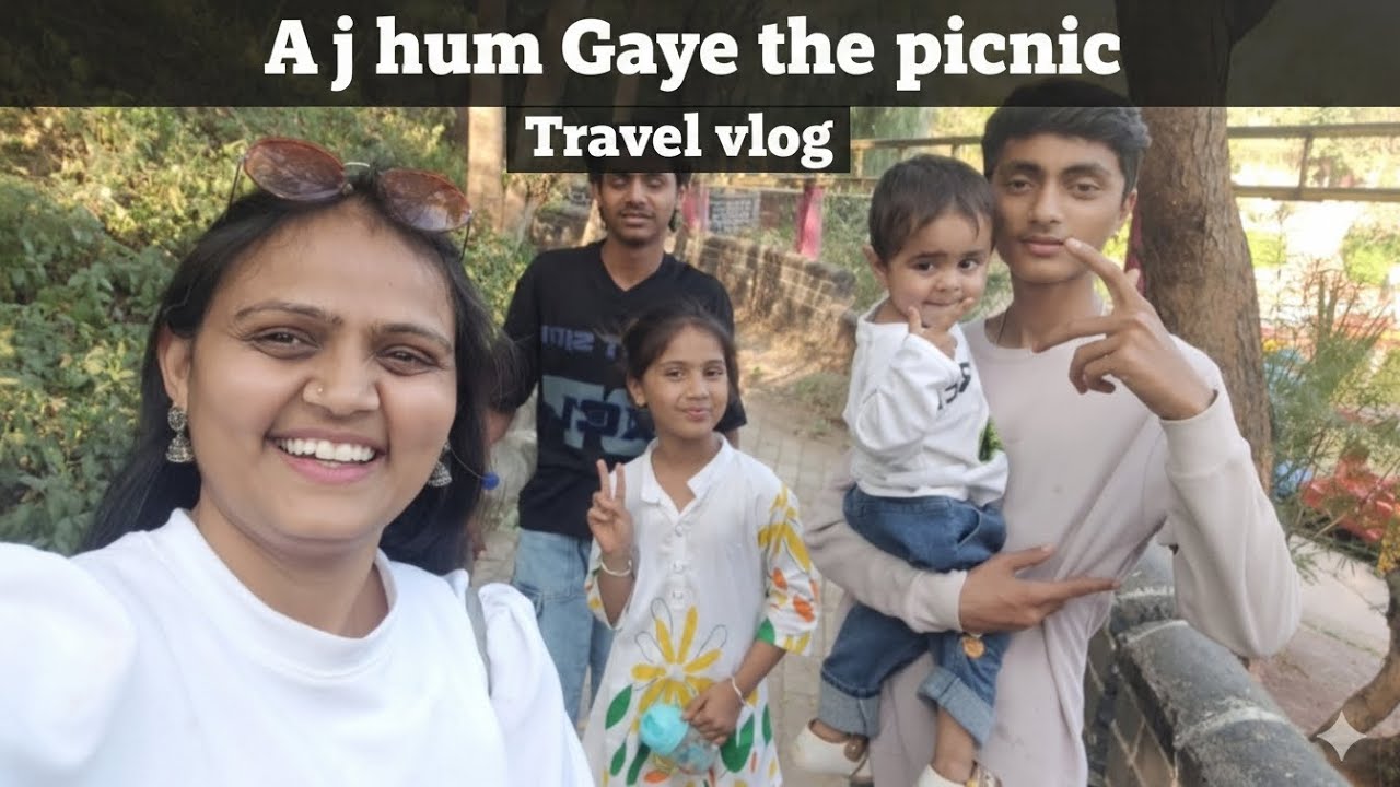 Picnic Day Vlog 🧺🌳 | Family Time Travel Vlog | Aaj Gye The Picnic ❤️