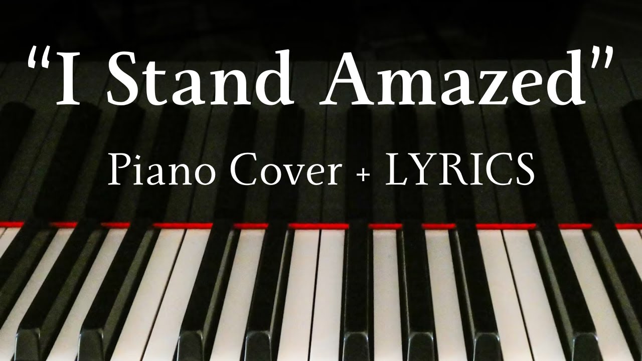 I Stand Amazed // HQ Piano Cover // JJ Piano (+ LYRICS)