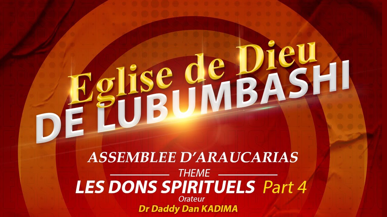 THEME:  LES DONS SPIRITUELS Part 4 ( Discernement des esprits ).Dr Daddy Dan KADIMA