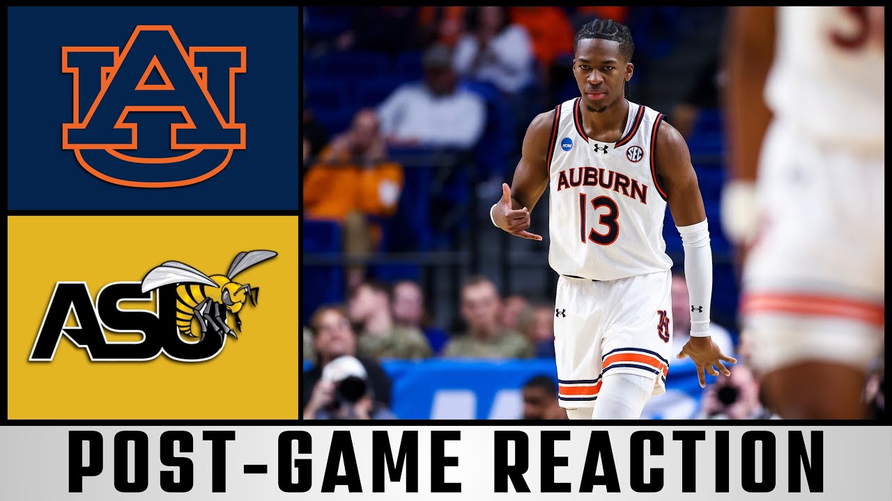 REACTION: Auburn Beats Alabama State In Their NCAA Tournament Opener, March Madness INTENSITY?