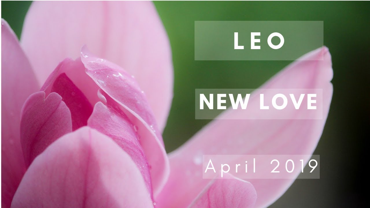 LEO: New Love! April 2019