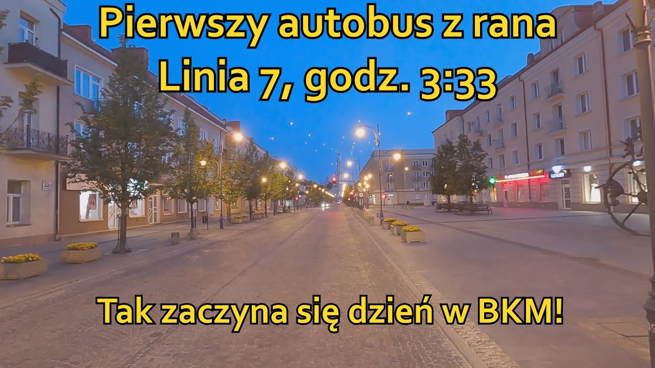 7/4 o 3:33 czyli pierwszy wyjazd autobusu linii dziennej w Białymstoku