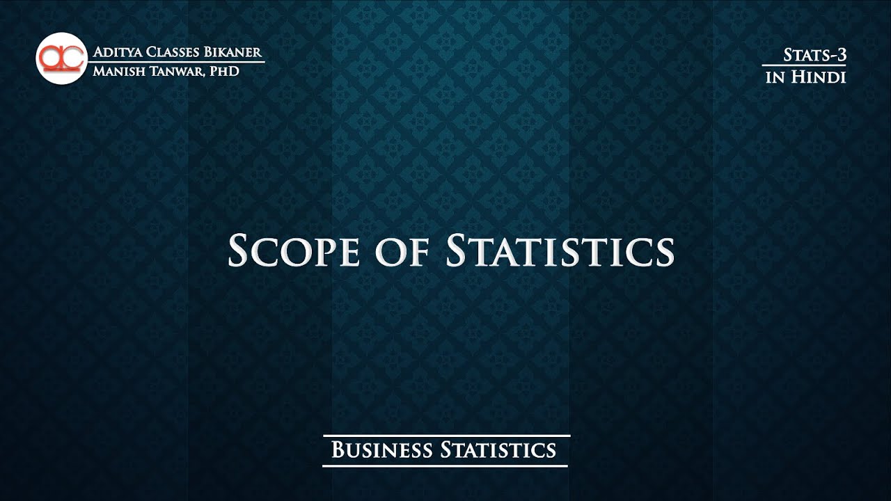 Stats-3 | Scope of Statistics (in Hindi) | Business Statistics