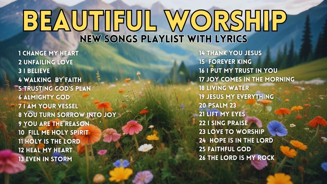 BEST INSPIRING BEAUTIFUL WORSHIP  | Worship Songs with Lyrics!