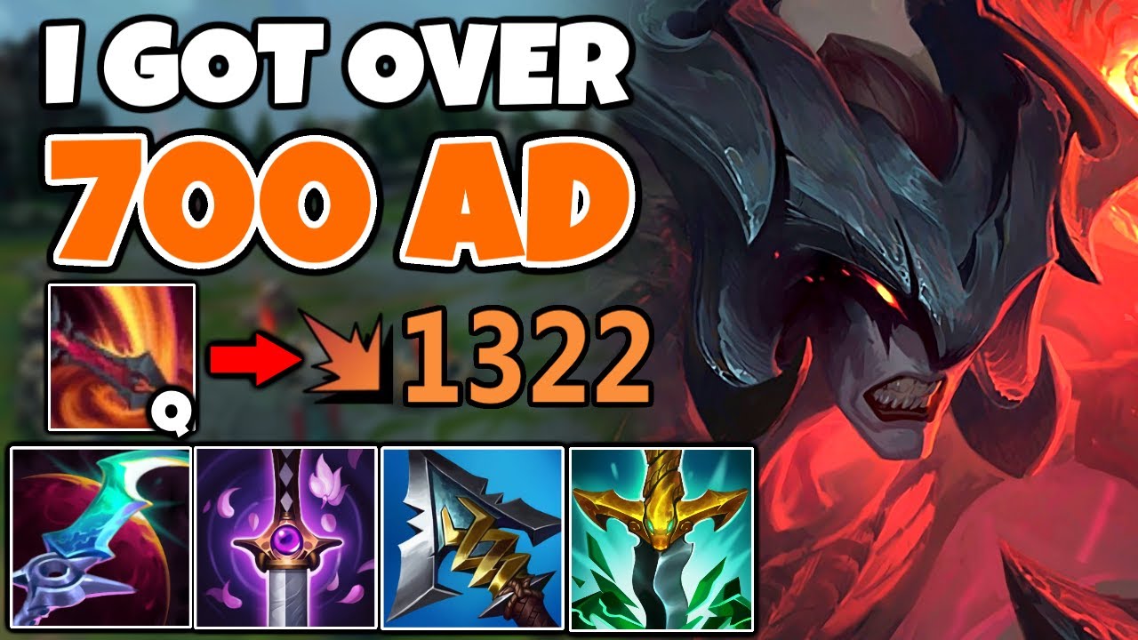 LETHALITY AATROX gets OVER 700 AD, this makes his Q HIT FOR 1300  | 12.15 - League of Legends