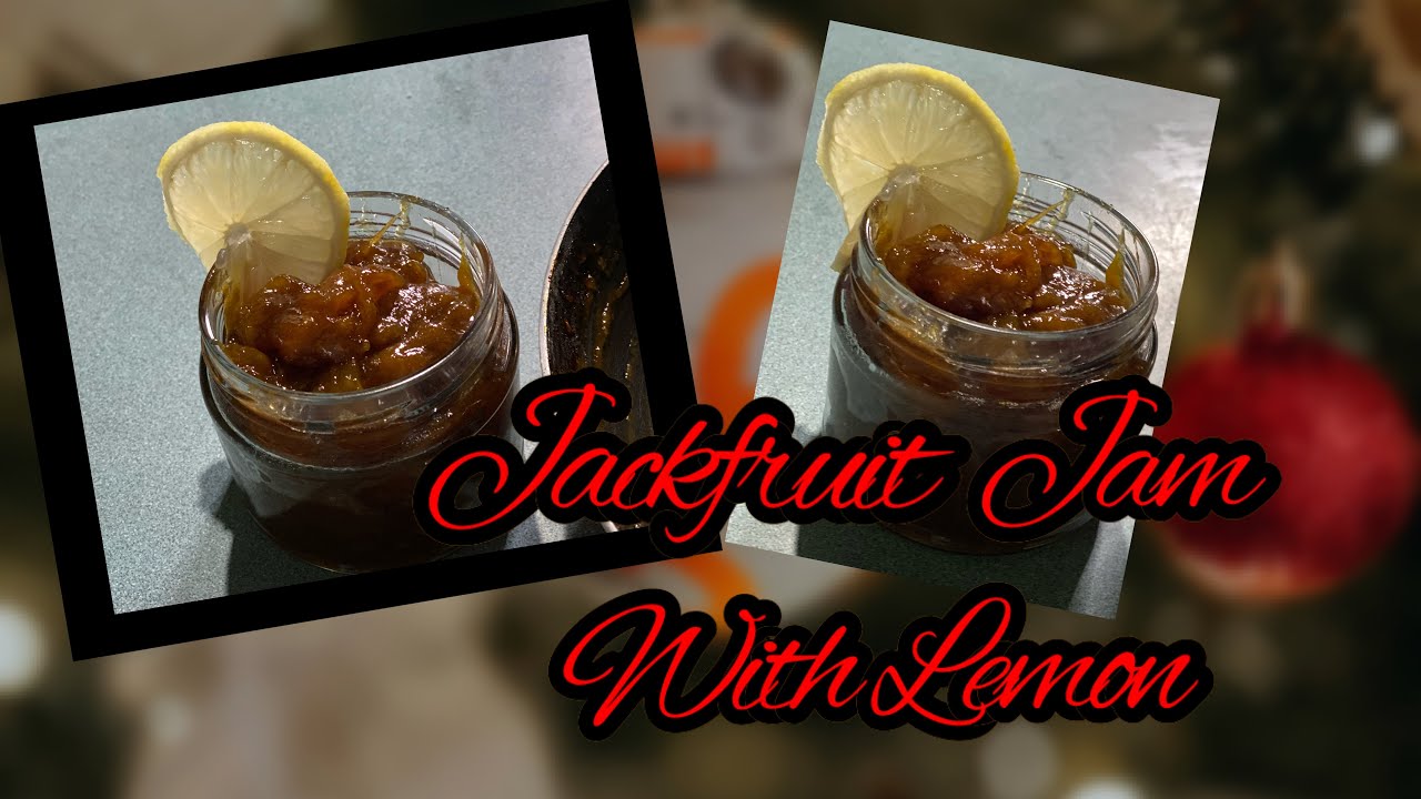 Jackfruit Jam with Lemon | Own Version | Mama Lyn sweet & Jen vlogs #22