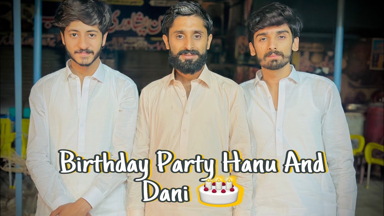New Vlog Out!!! | Birthday Party Hanu And Danish Dani 🎂 |AHSEN KHAN||🫶🏻 #vlog
