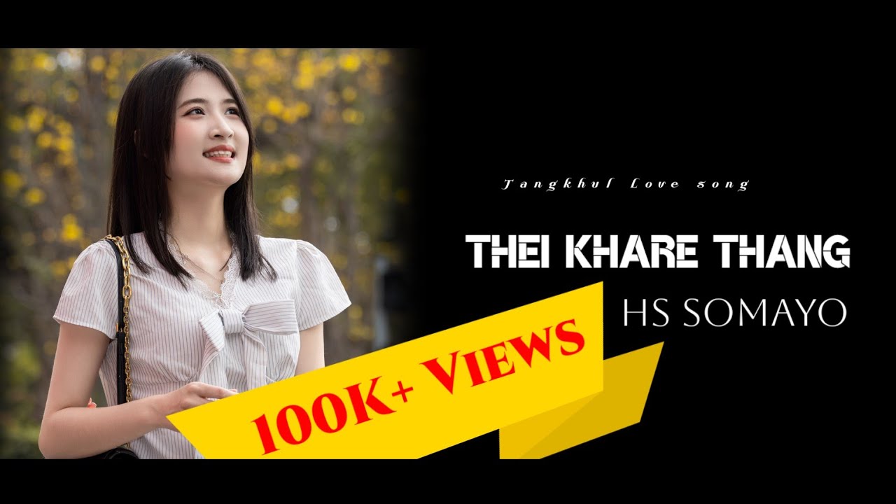 THEIKHARE THANGHON WUI EINA THUIDA - TANGKHUL LOVE SONG/LYRICS