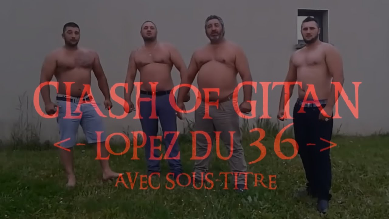 Clash of Gitan - Lopez du 36 - (avec sous-titre)