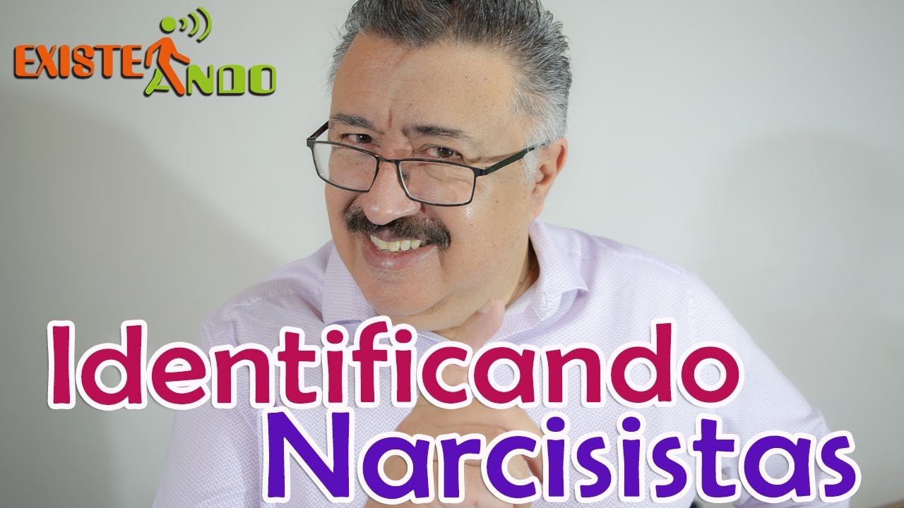 Existeando - Identificando narcisistas