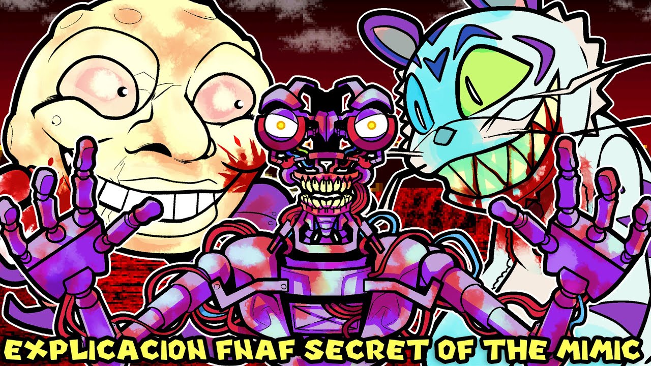 FNAF Secret of the Mimic: Explicación y Teorías (LORE EXPLICADO) - Pepe el Mago