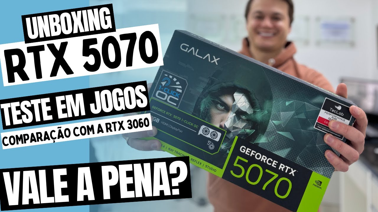 RTX 5070 Galax Click OC: Unboxing + Testes contra a RTX 3060