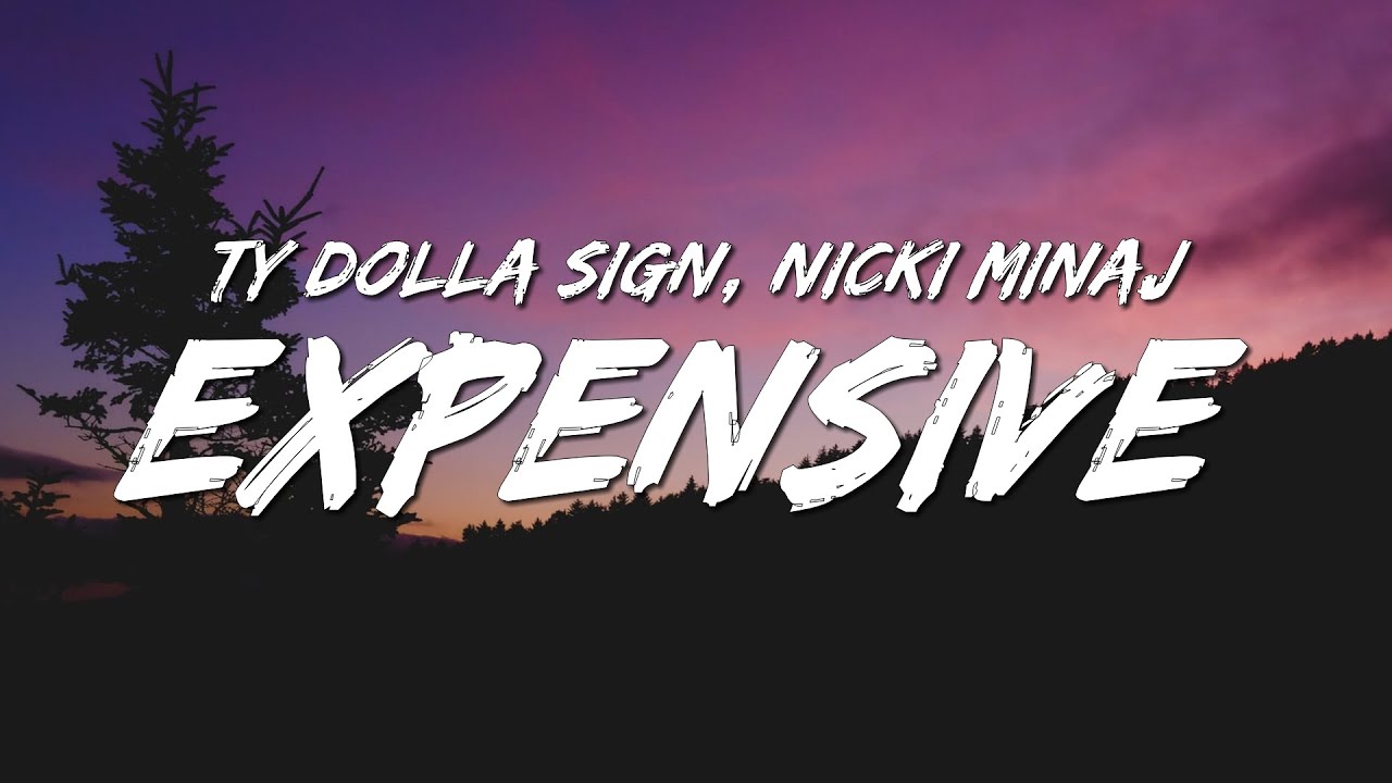 Ty Dolla $ign - Expensive (Lyrics) ft. Nicki Minaj