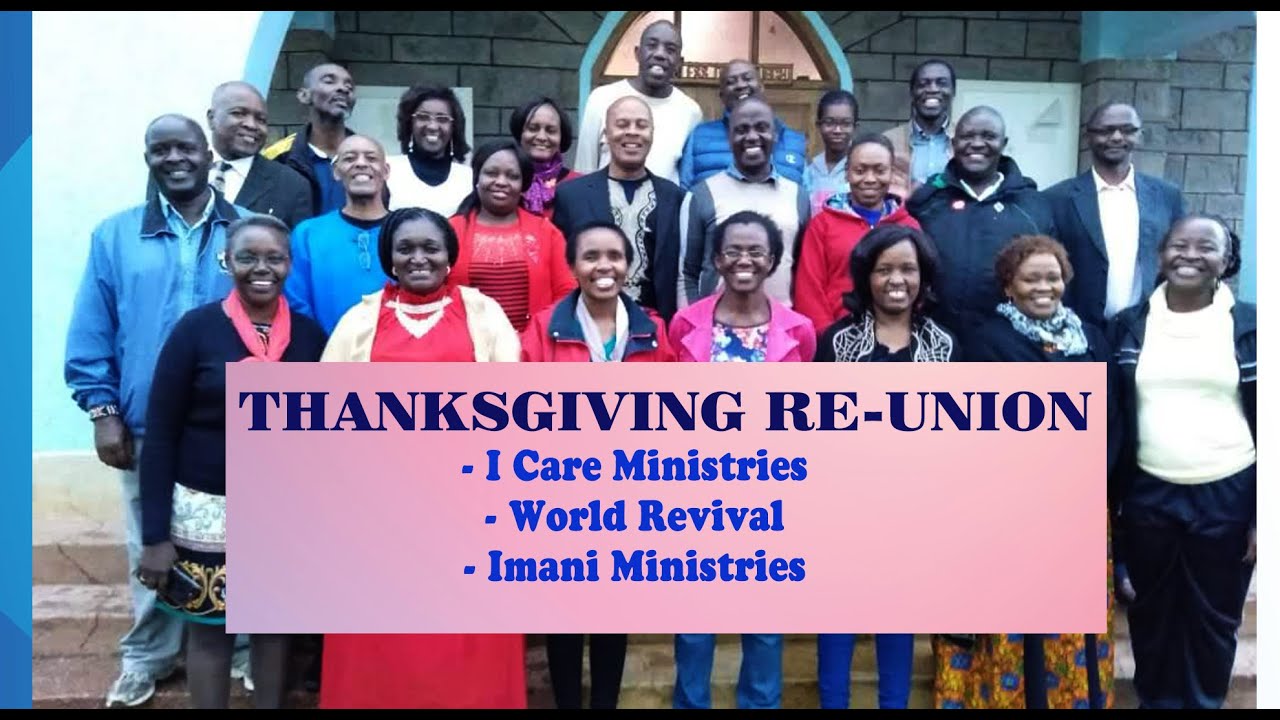 THANKSGIVING RE-UNION - I Care Ministries, World Revival & Imani Ministries