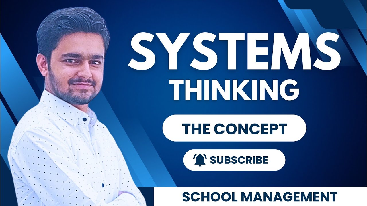 Systems Thinking | School Management | B.Ed.(Hons.) Part 4, Semester 8