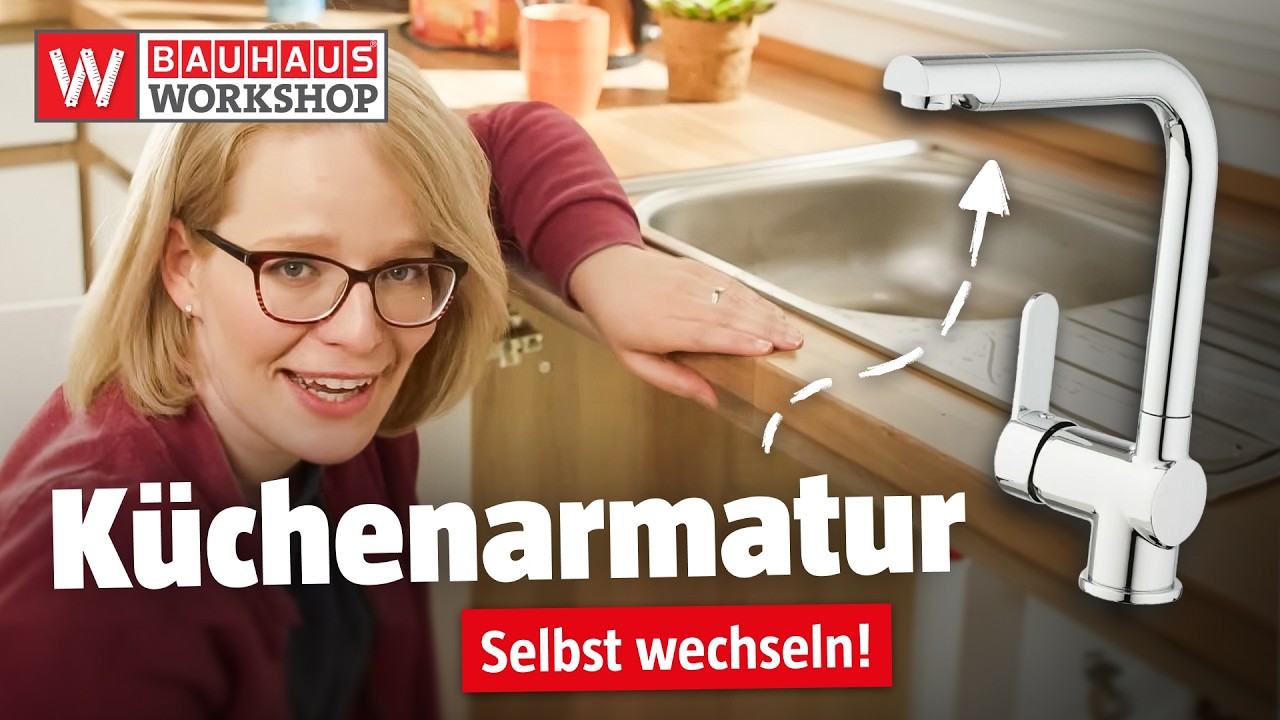 Küchenarmatur wechseln - Spültischarmatur austauschen [Anleitung] | BAUHAUS Workshop