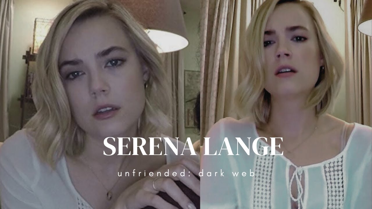 serena lange scene pack | unfriended: dark web (2018) - logoless | rebecca rittenhouse