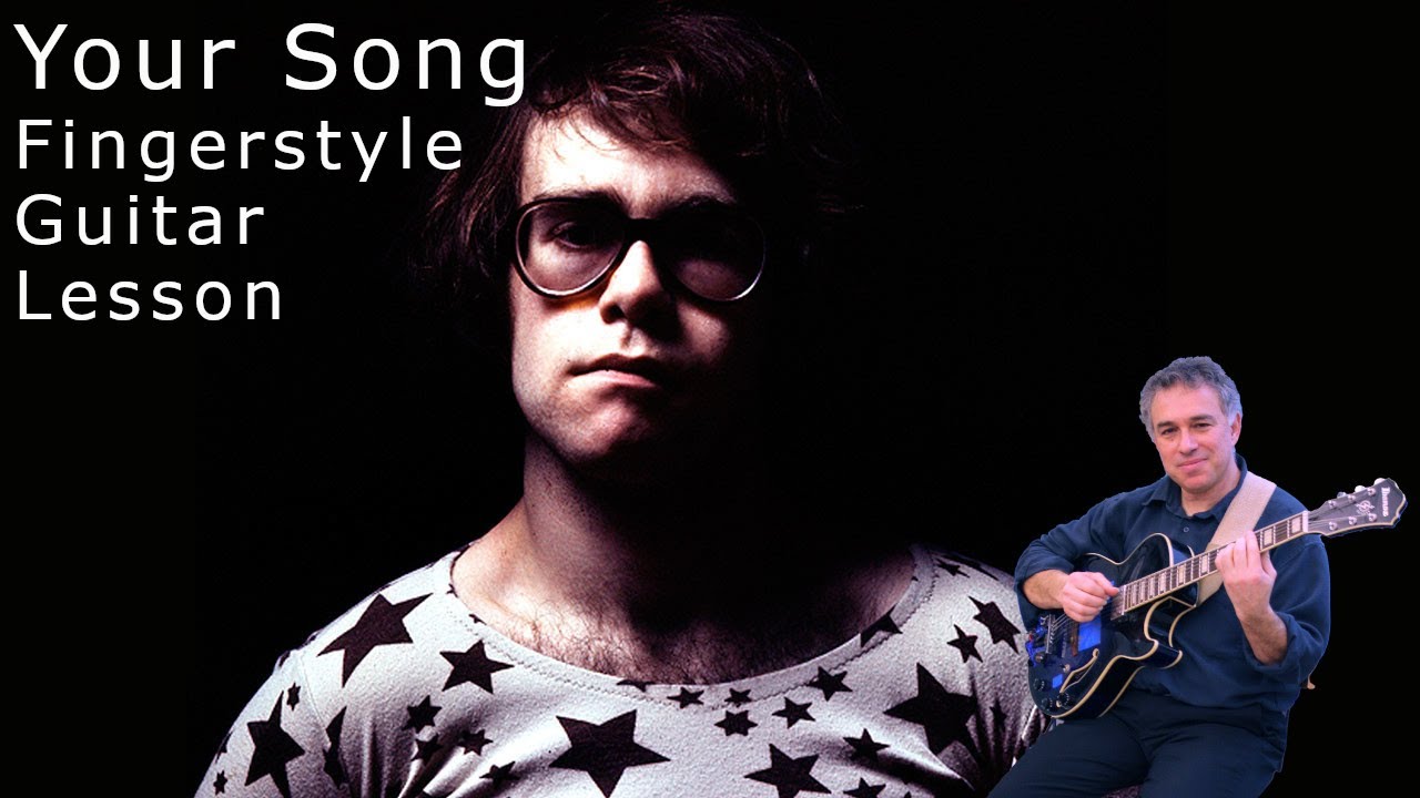 Your Song, Elton John, fingerstyle guitar arrangement lesson, Jake Reichbart