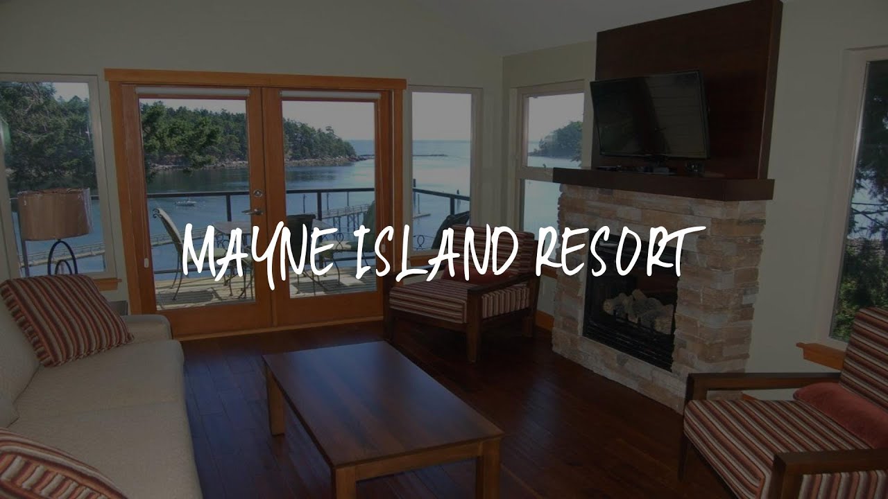 Mayne Island Resort Review - Mayne Island , Canada