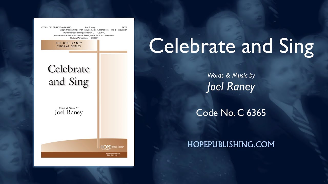 Celebrate and Sing - Joel Raney