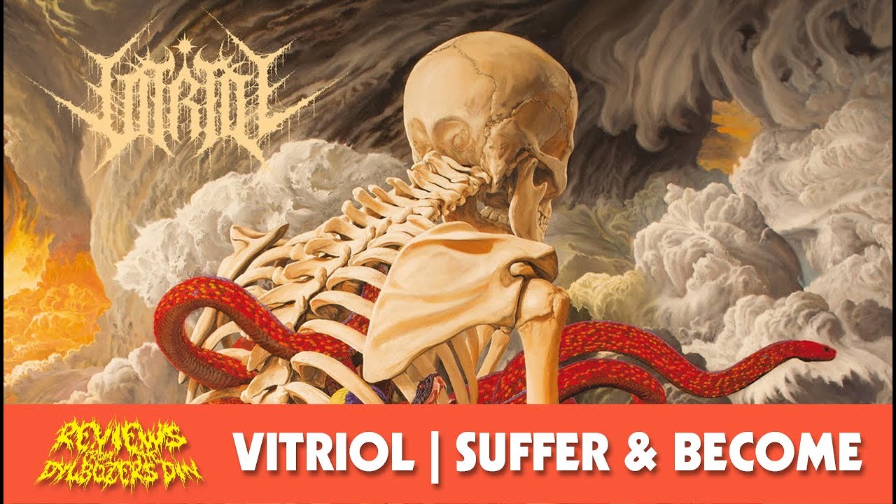 Vitriol | Suffer & Become | Reviews from the Dylbozer's Din #vitriol #metal