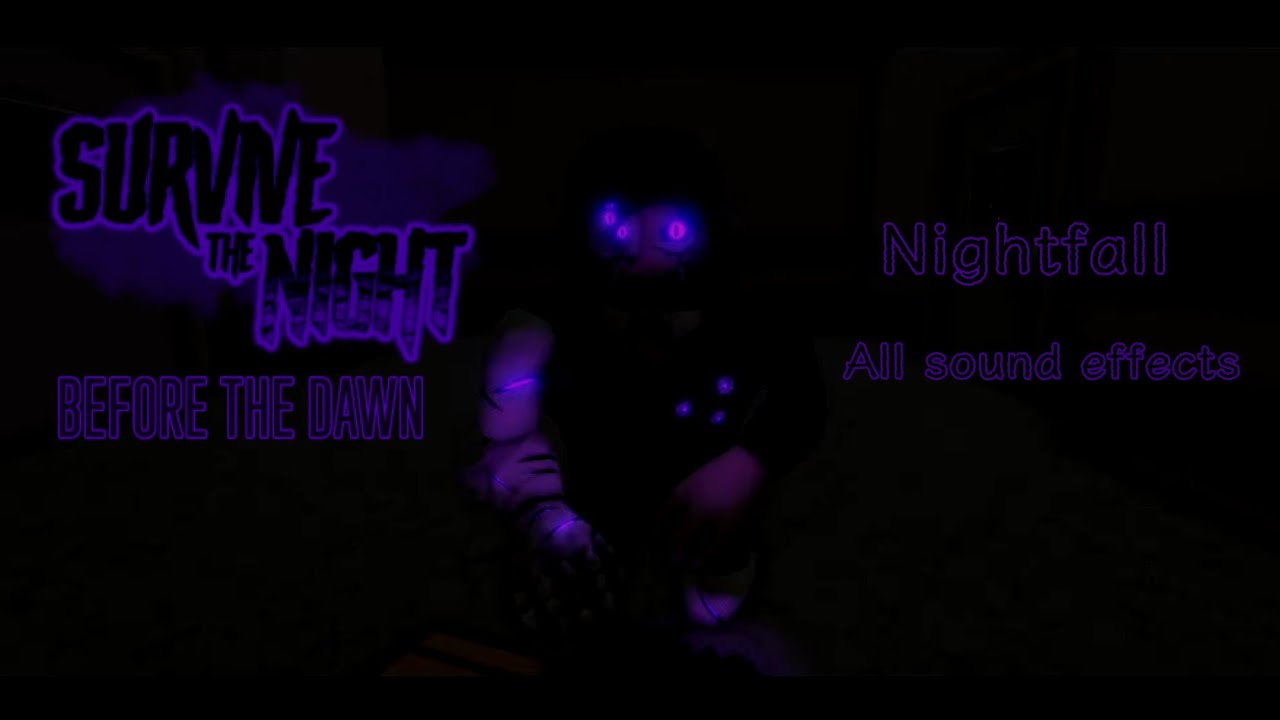 Roblox Before the Dawn/BtD Redux/Survive the Night - Nightfall sound effects
