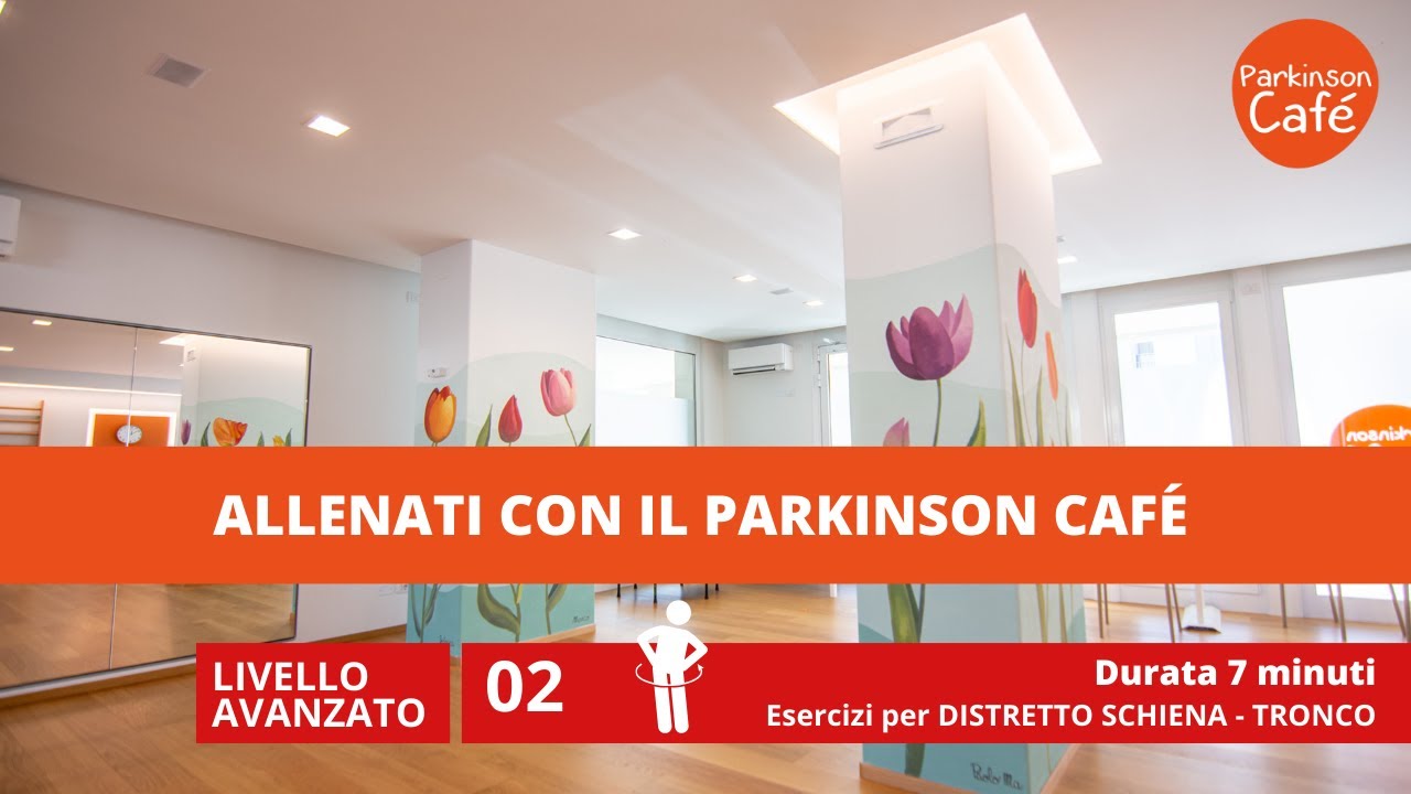 ALLENATI CON IL PARKINSON CAFÉ: ALLENAMENTO AVANZATO 02 - TRONCO-BACINO