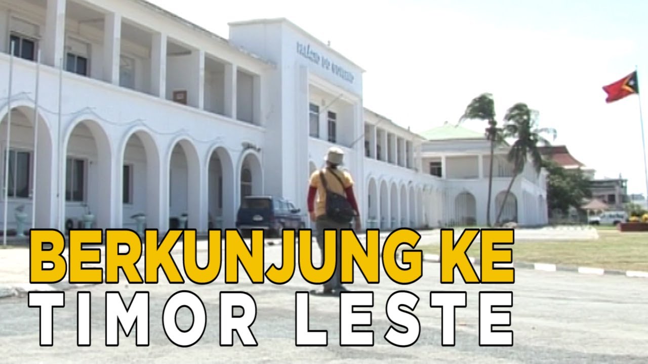 Ternyata Timor Leste menyimpan banyak keunikan | JELAJAH