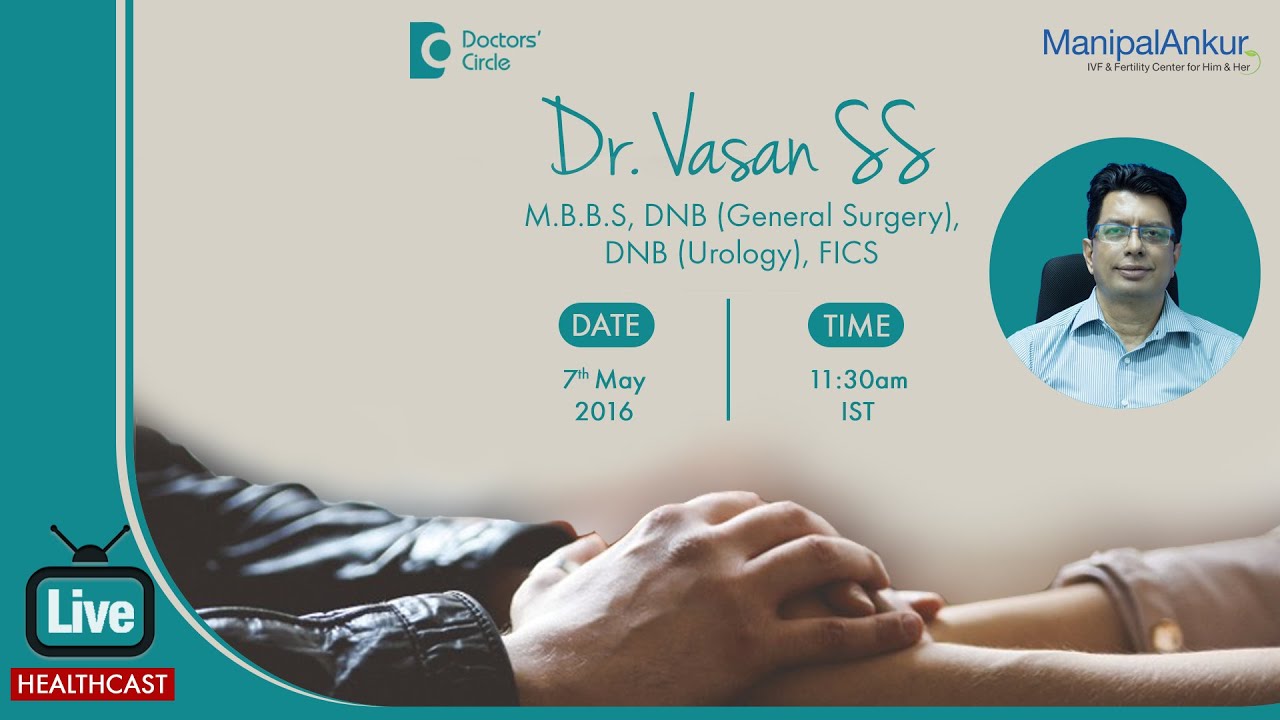 Fight Infertility - Dr. Vasan S S of Manipal Ankur