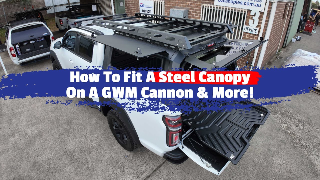 How To Fit A Steel Canopy On A GWM Cannon & More!