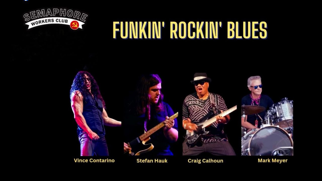 Funkin’ Rockin’ Blues: Live at Semaphore | Vince Contarino, Stefan Hauk, Craig Calhoun & Mark Meyer
