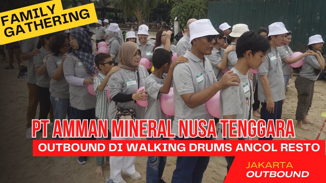 Outbound Family Gathering Walking Drums Ancol Jakarta PT Amman Mineral Nusa Tenggara