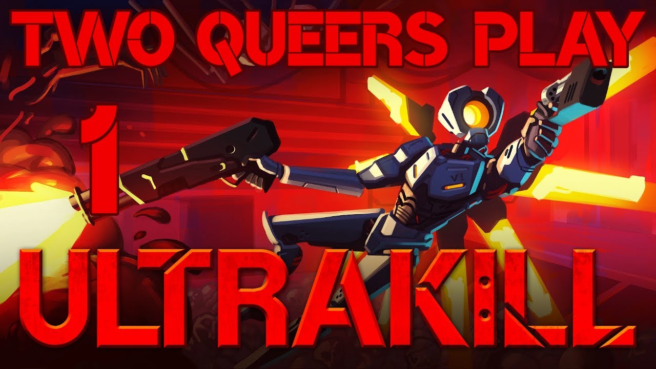 Two Queers Play ULTRAKILL, Part 1: Face God and Backdash Into Hell