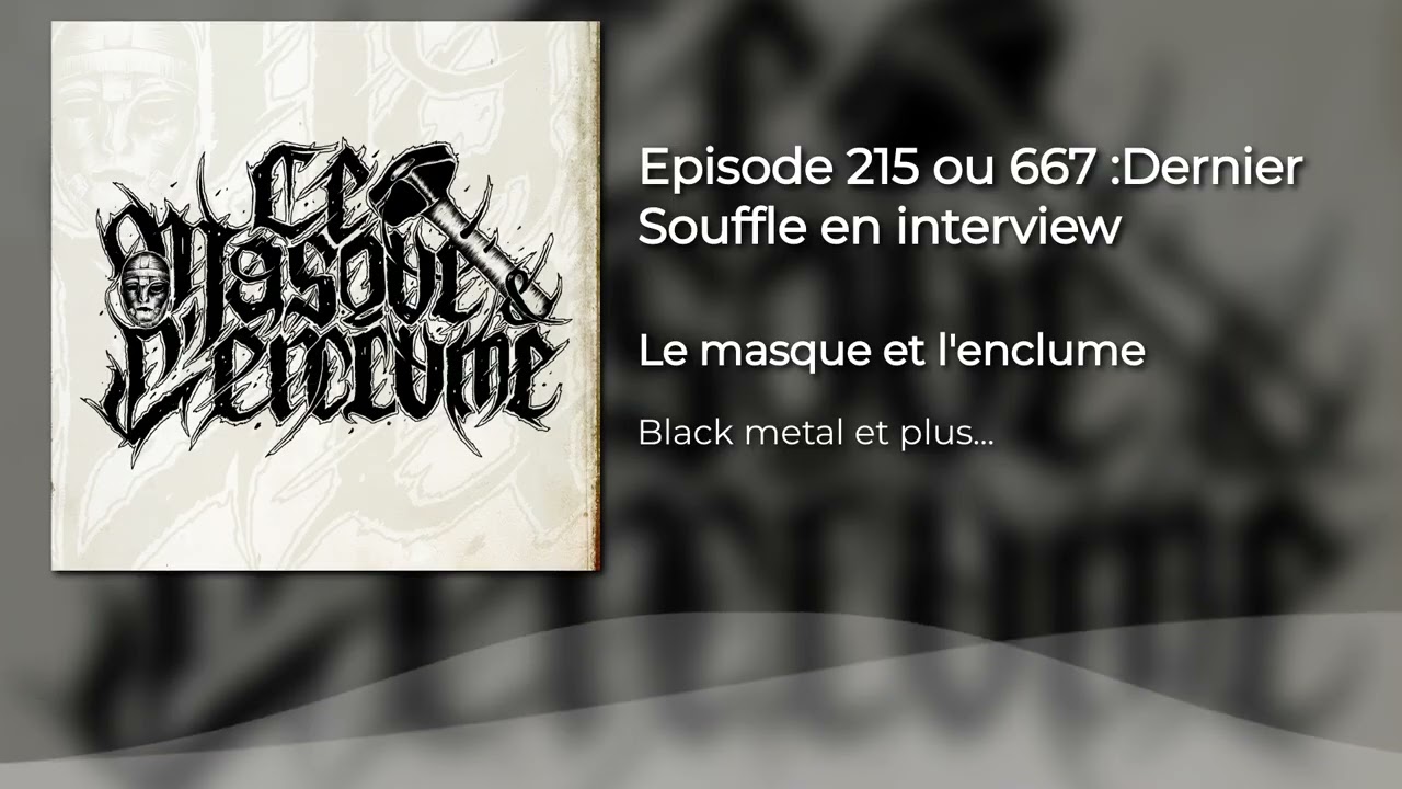 Episode 215 ou 667 :Dernier Souffle  en interview