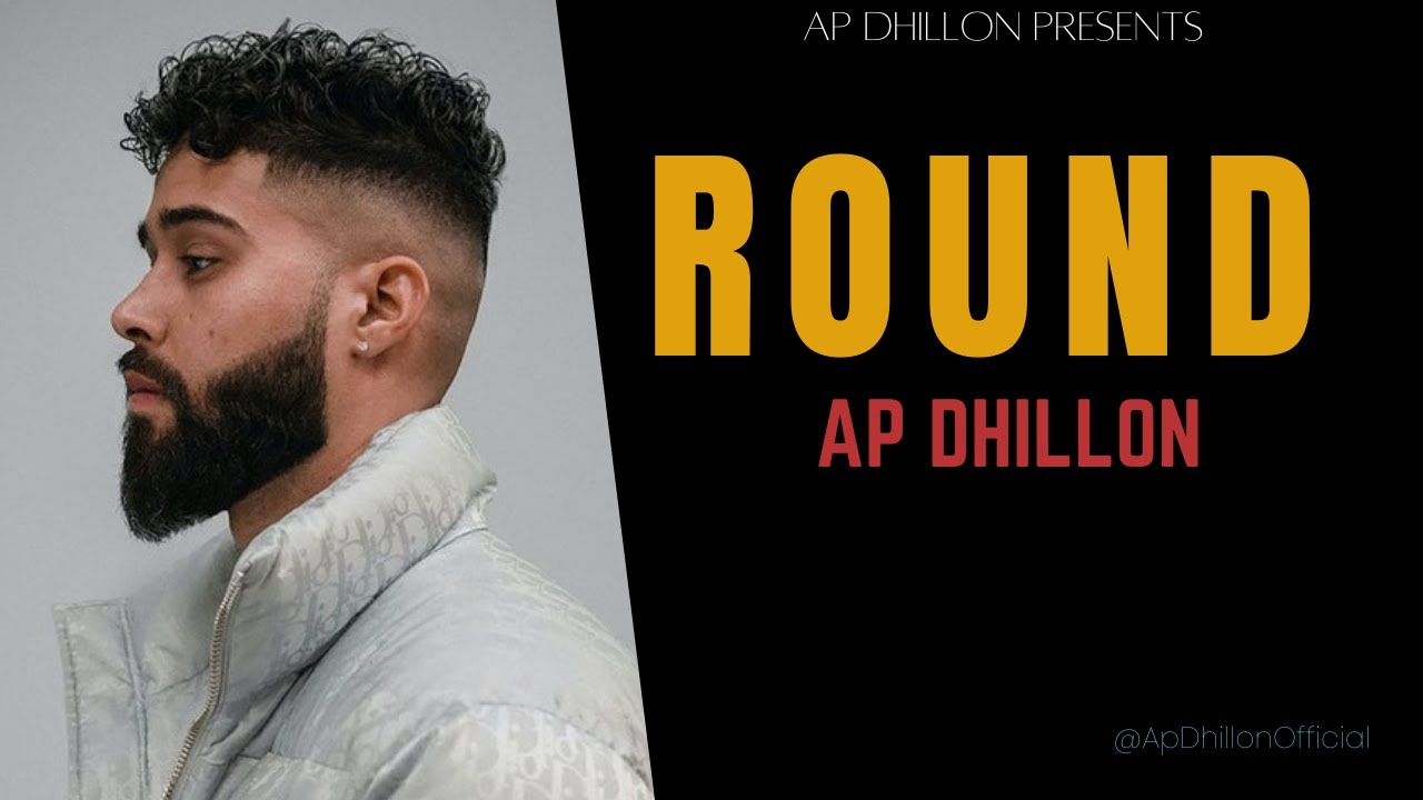 Round (Official Music Video) Ap Dhillon | Gurinder Gill | New Punjabi Song | Ap Dhillon New Song 202