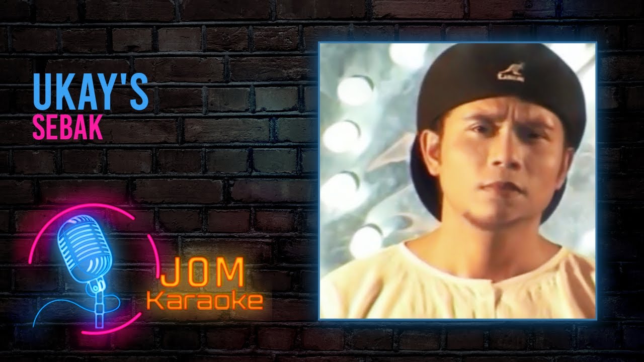 Ukay's - Sebak (Official Karaoke Video)
