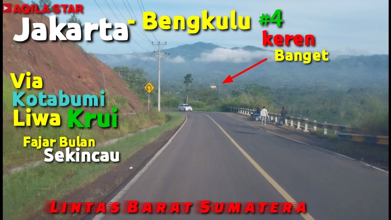 JAKARTA - BENGKULU ‼️ Via Kotabumi - Liwa ⁉️ LINTAS BARAT SUMATERA @Driving_Star_lndonesia
