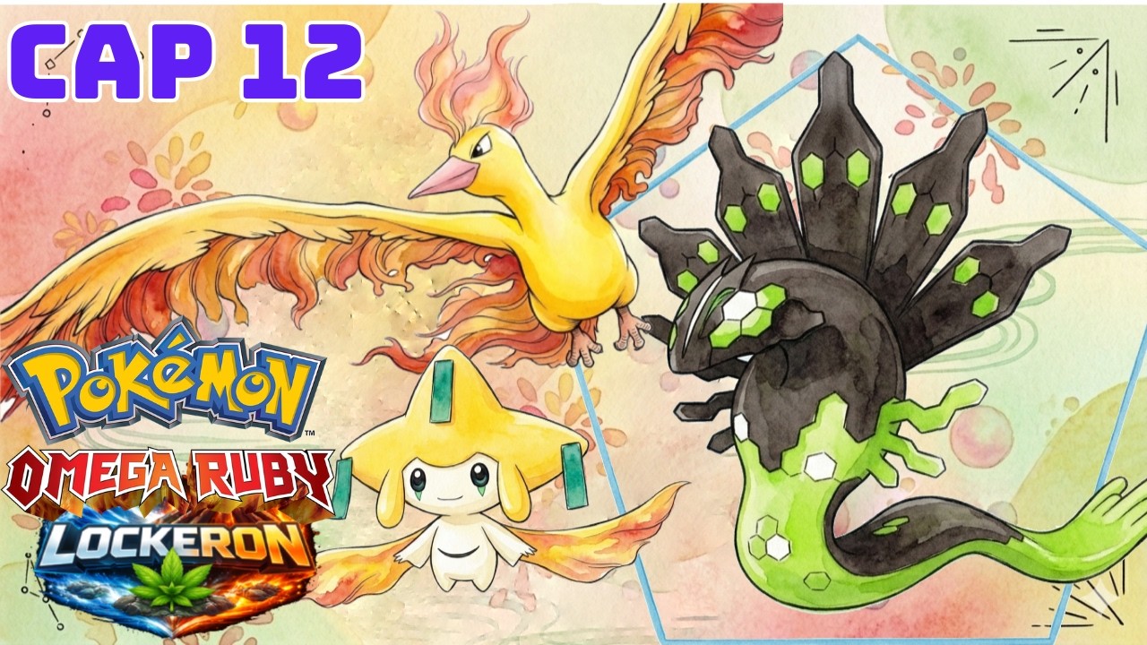POKEMON Omega Ruby LOCKERON | NI DE CHILL Me Libro | Cap 12