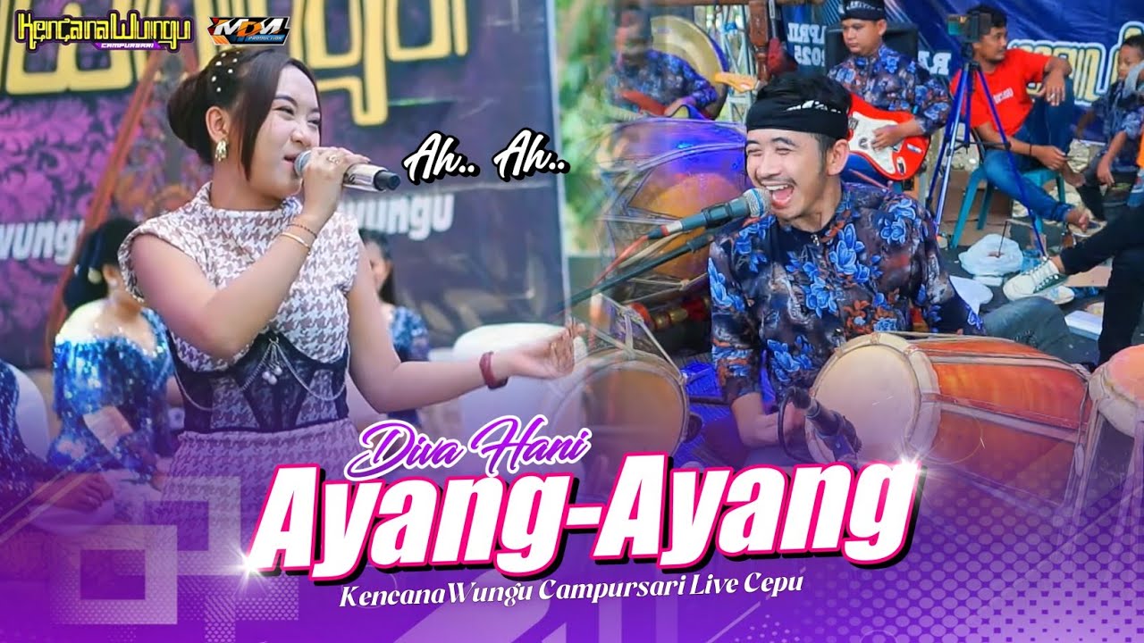 Diva Hani - Ayang Ayang | KencanaWungu Campursari Live Jipang - Cepu