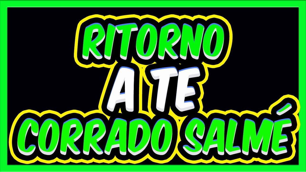 Ritorno a Te Corrado Salmé