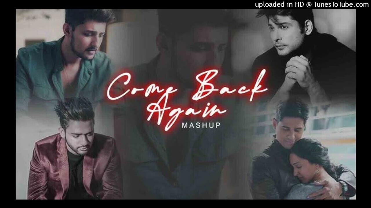 Come Back Again Mashup 2-(MidnightMelodies)