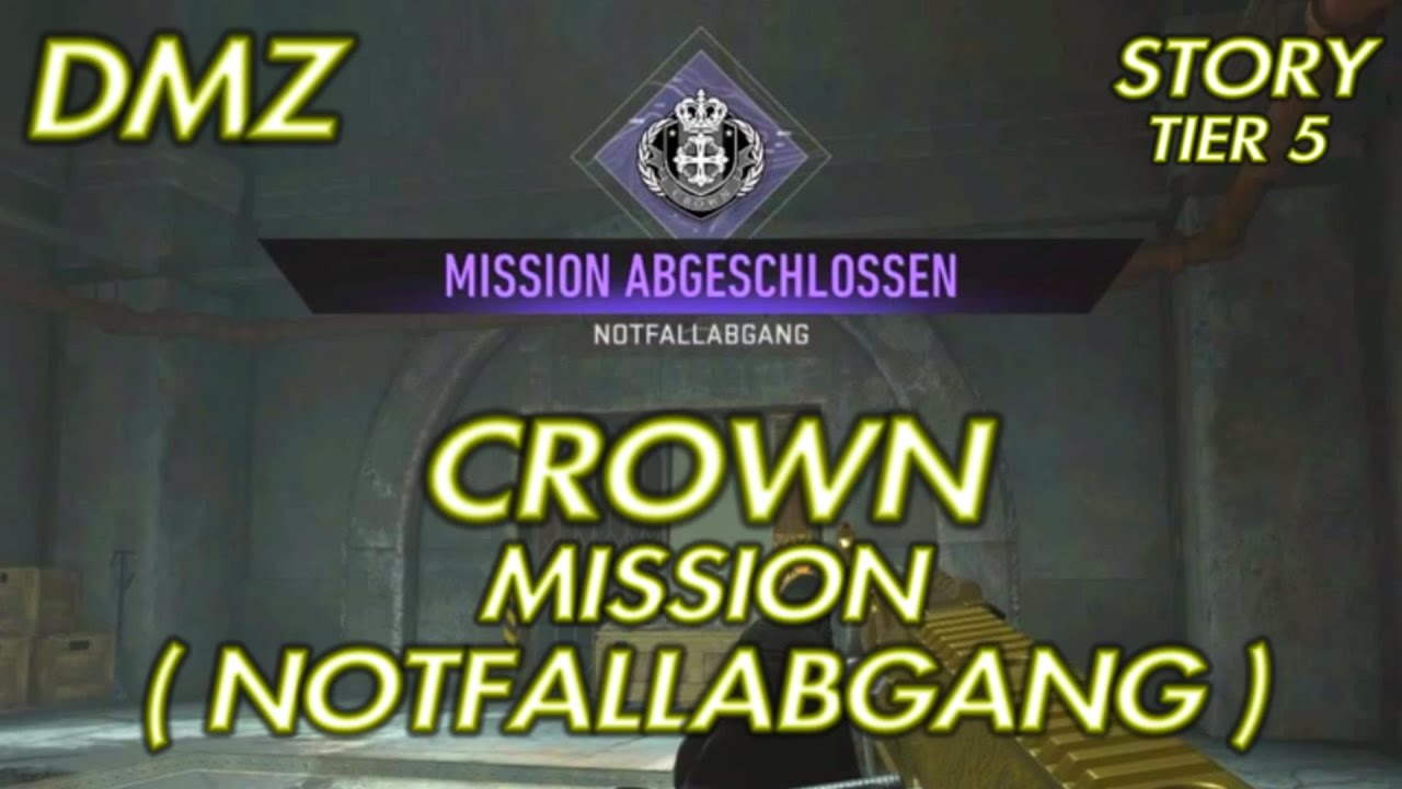 DMZ CROWN STORY MISSION TIER 5 ( NOTFALLABGANG )
